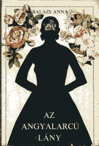Bal�zs Anna - Az angyalarc� l�ny