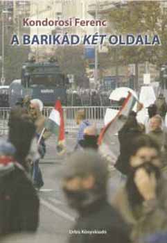 Kondorosi Ferenc - A barik�d k�t oldala