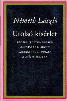 N�meth L�szl� - Utols� k�s�rlet I-II.