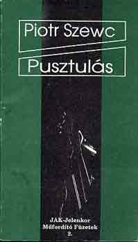 Piotr Szewc - Pusztuls