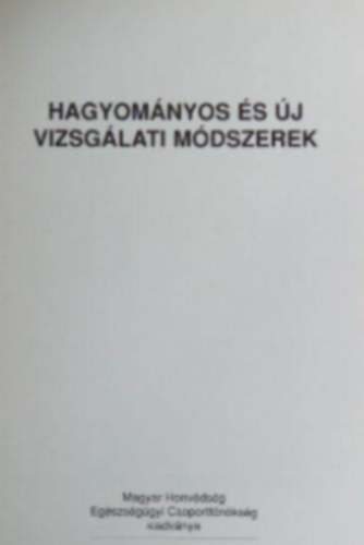 Bach Katalin Dr Zana Katalin Dr - Hagyományos és új vizsgálati módszerek - megelőzés, felismerés, rehabilitálás