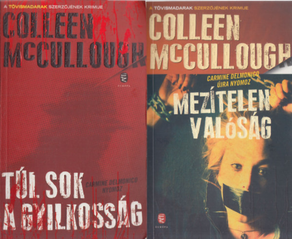 Colleen McCullough - Tl sok a gyilkossg + Meztelen valsg (2 m)