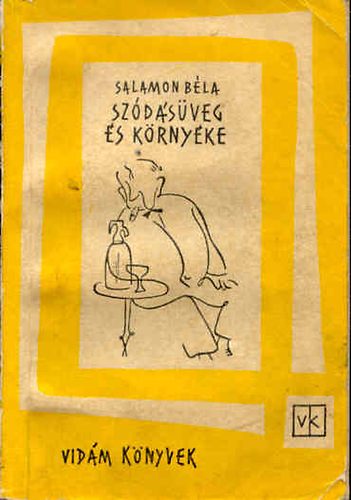 Salamon Béla - Szódásüveg és környéke