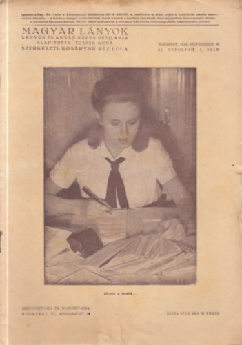 Tutsek Anna  (szerk.) - Magyar l�nyok 50-51. �vfolyam (1944)- 40 db. sz�rv�ny lapsz�m