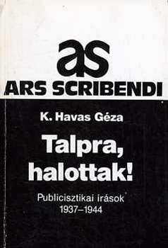 K. Havas Gza - Talpra, halottak!
