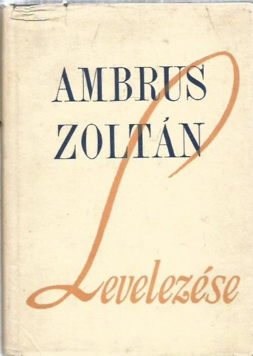 Fallenbüchl Zoltán (szerk.) - Ambrus Zoltán levelezése