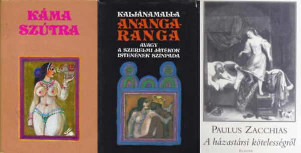Kaljnamalla, Paulus Zacchias Vtszjjana - 3 tanknyv a szexrl: Kma-sztra + Anangaranga avagy a szerelmi jtkok istennek sznpada + A hzastrsi ktelessgrl