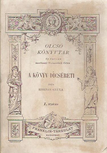 Kornis Gyula - A knyv dicsreti (Olcs Knyvtr)