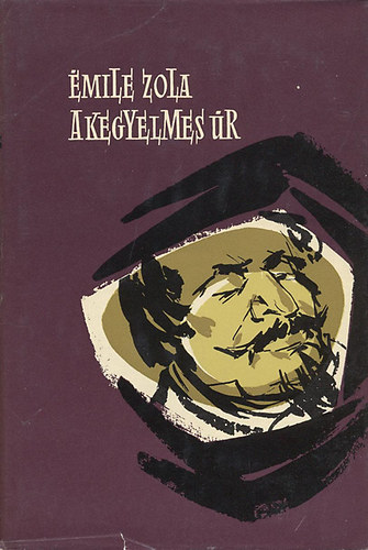 �mile Zola - A kegyelmes �r