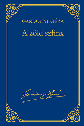 Gárdonyi Géza - A zöld szfinx - Gárdonyi Géza művei 6.