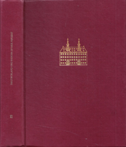 Ralph Melville - Deutschland und Europa in der Neuzeit: Festschrift fur Karl Otmar Freiherr von Aretin zum 65. Geburtstag. 2. Halbband