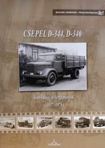 Boldizsr Jnos Tibor - Csepel D-344, D-346 honvdsgi tehergpkocsik (1957-1975)