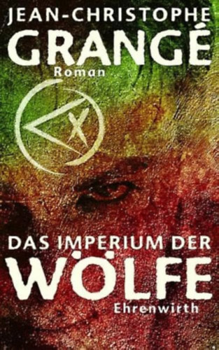 Jean-Christophe Grangé - Das Imperium der Wölfe