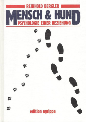 Reinhold Bergler - Mensch & Hund - Psychologie einer Beziehung