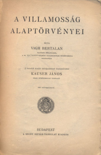 Vigh Bertalan - A villamosság alaptörvényei