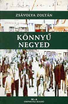 Zs�volya Zolt�n - K�nny� negyed