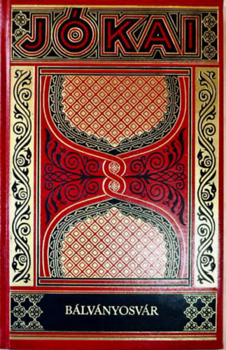 J�kai M�r - B�lv�nyosv�r - gy�jtem�nyes d�szkiad�s 2. k�tet