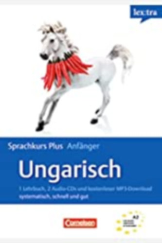 Zsuzsa Pontifex - Lextra Ungarisch Sprachkurs Plus Anfnger. Selbstlernbuch (magyar nyelvknyv nmet nyelven)