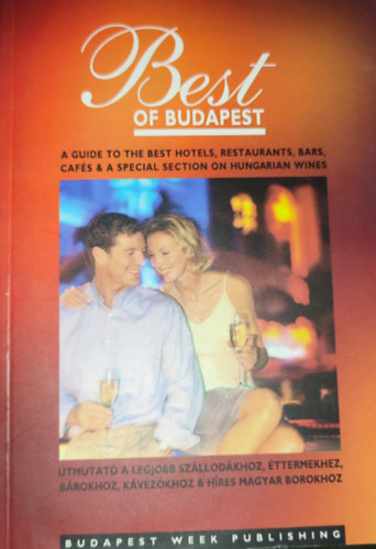 Edith Balzs  (szerk.) - Best of Budapest-A guide to the best hotels, restaurants, bars, cafs & a special section on Hungarian wines