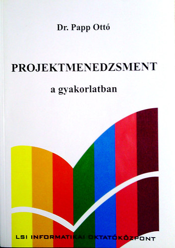 Dr.Papp Ott - Projektmenedzsment a gyakorlatban