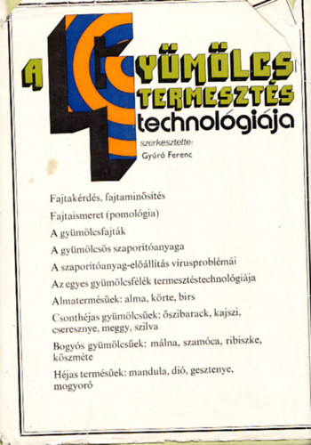Gyúró Ferenc dr. szerk. - A gyümölcstermesztés technológiája