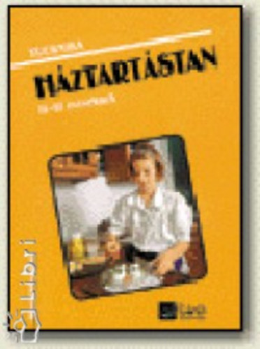 Urb�nfy Istv�nn�; Nagy Attil�n�; Gyulay Lajosn� - Technika - H�ztart�stan 11-12 �veseknek 6. o.