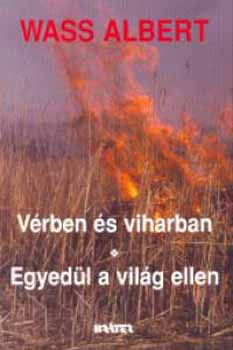 Wass Albert - Vrben s viharban - Egyedl a vilg ellen