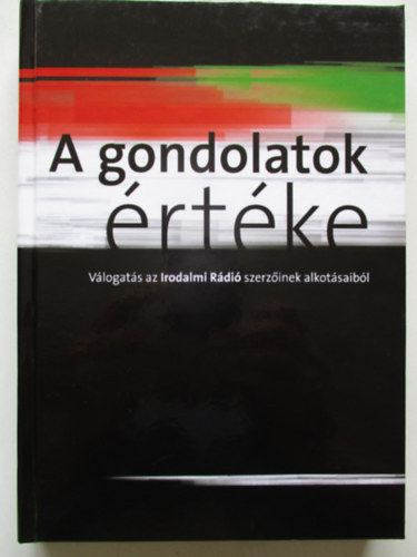 Zsoldos-Demjn Anetta - A gondolatok rtke II. (Vlogats az Irodalmi Rdi szerzinek alkotsaibl)