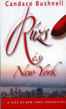 Candace Bushnell - Rzs s New York