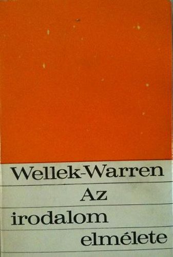 René, Warren, Austin Wellek - Az irodalom elmélete