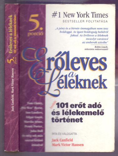 Jack Canfield . Marc Victor Hansen - Erleves a lleknek - 5. porci (Tovbbi 101 ert ad s llekemel trtnet)