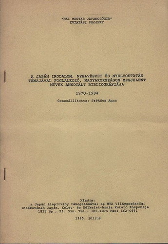 Szkcs Anna - A japn irodalom, nyelvszet s nyelvoktats tmjval foglalkoz, Magyarorszgon megjelent mvek annotlt bibliogrfija 1970-1994