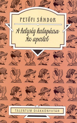 Petőfi Sándor - A helység kalapácsa - Az apostol