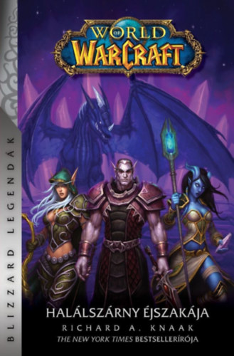 Richard A. Knaak - World of Warcraft: Hal�lsz�rny �jszak�ja
