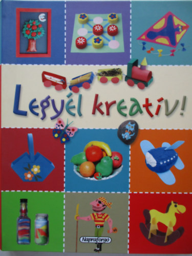 Legyl kreatv!