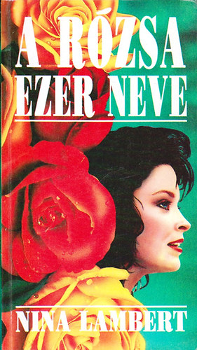 Nina Lambert - A rzsa ezer neve
