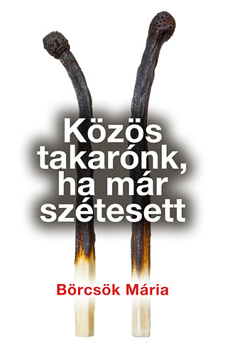 Brcsk Mria - Kzs takarnk, ha mr sztesett