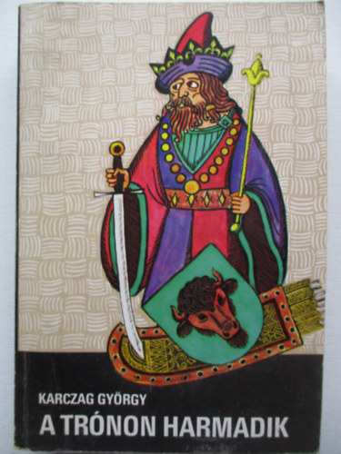 Karczag Gy�rgy - A tr�non a harmadik