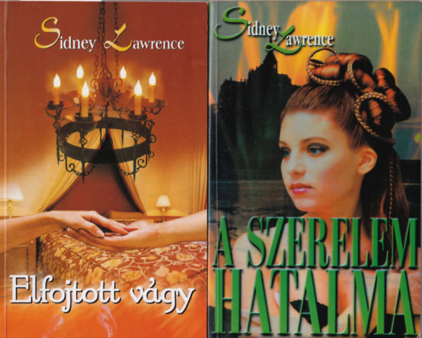 Sydney Lawrence - 4 db Sydney Lawrence: Elfojtott vágy, A szerelem hatalma, Érzelmek viharában, Egymásnak teremtve