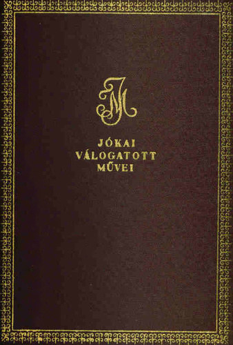 Jkai Mr - Egy magyar nbob (Jkai Mr vlogatott mvei 2.)