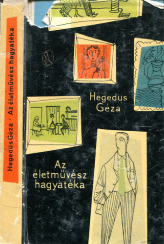 Hegedűs Géza - Az életművész hagyatéka