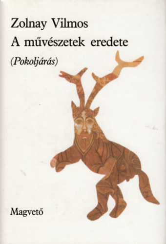 Zolnay Vilmos - A mvszetek eredete