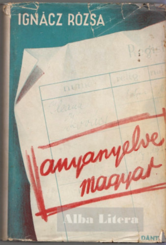 Ignácz Rózsa - Anyanyelve magyar