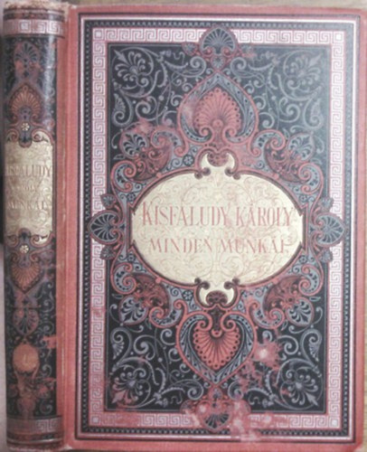 Kisfaludy K�roly - Kisfaludy K�roly minden munk�i I.