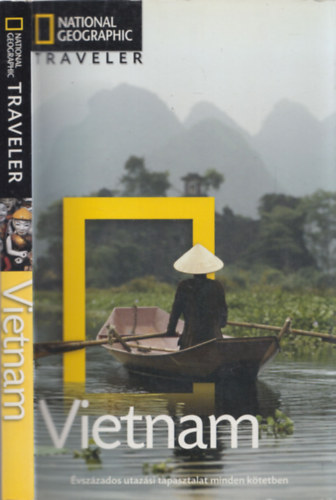 James Sullivan - Vietnam (National Geographic Traveler)- magyar nyelvű
