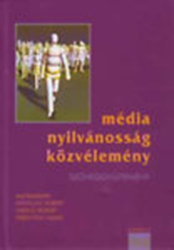 Tardos Róbert, Terestyéni Tamás Angelusz Róbert - Média, nyilvánosság, közvélemény (szöveggyűjtemény)