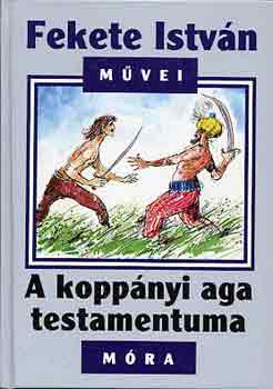 Fekete Istv�n - A kopp�nyi aga testamentuma