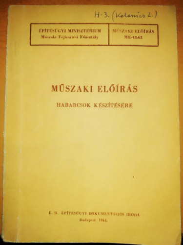 Dr. Építésügyi Minisztérium Szilágyi István - Műszaki előírás habarcsok készítésére