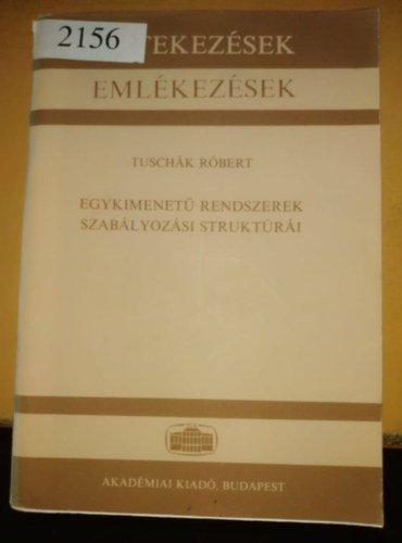 Tusch�k R�bert - Egykimenet� rendszerek szab�lyoz�si strukt�r�i