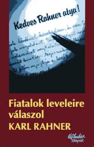 Karl Rahner - fiatalok leveleire válaszol